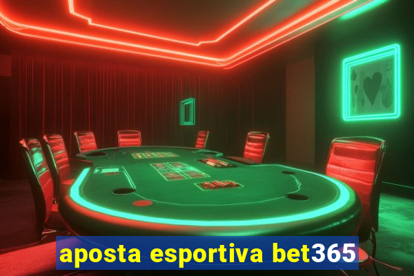 aposta esportiva bet365